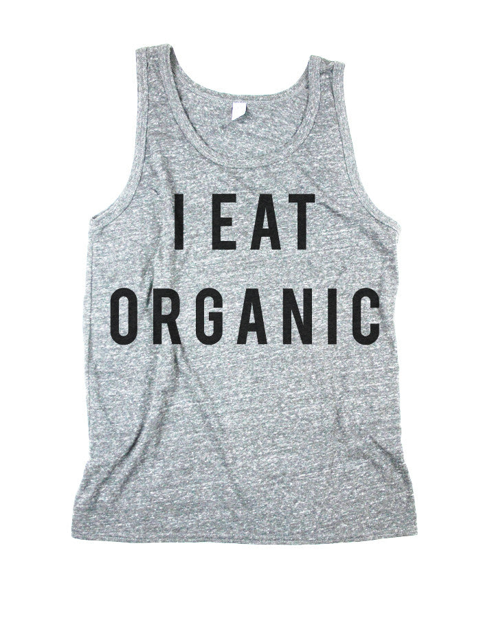 I Eat Organic Tank Top